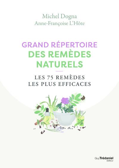 Michel Dogna - Grand Répertoire des remèdes naturels